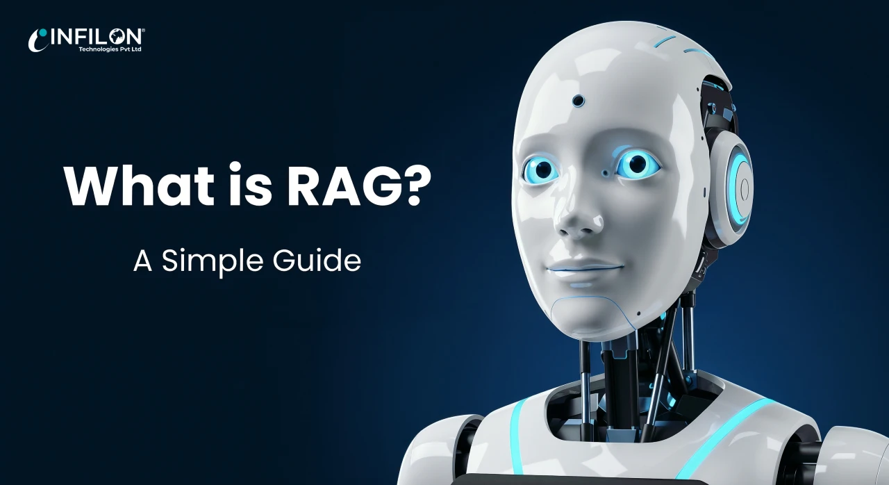 What Is RAG? Simple Guide to Retrieval-Augmented Generation | Infilon